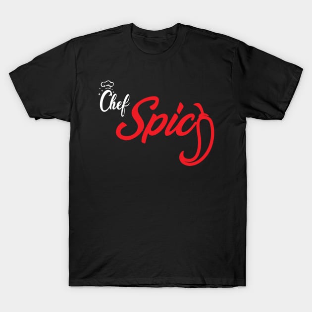 Chef Spicy T-Shirt by t4tif